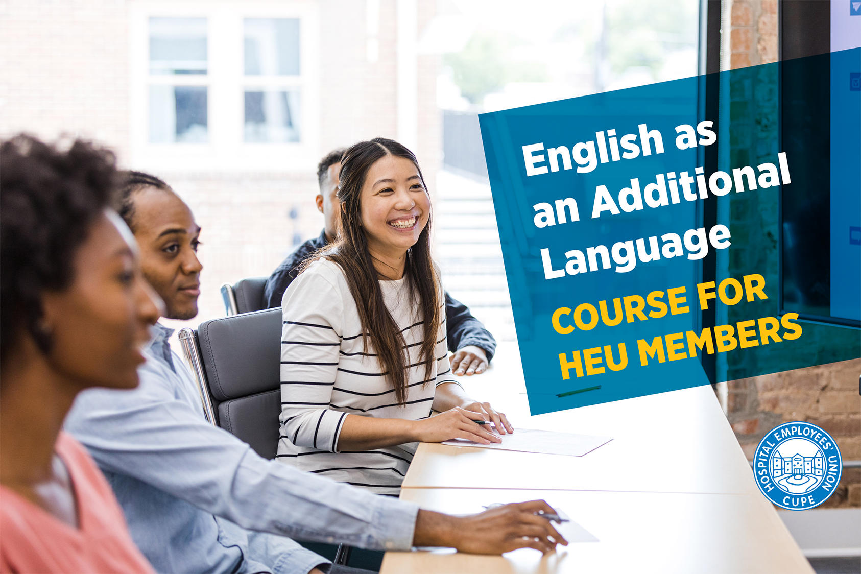 Image: Students in a class. Text: English as an Additional Language Course for HEU members