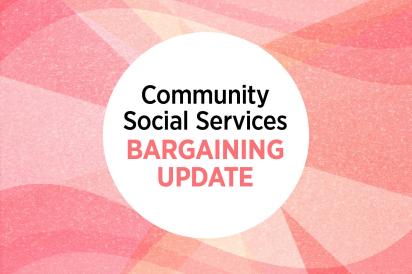 Community Social Services Bargaining Update